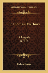 Sir Thomas Overbury: A Tragedy (1777)