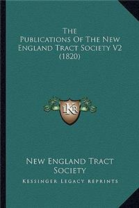 The Publications Of The New England Tract Society V2 (1820)