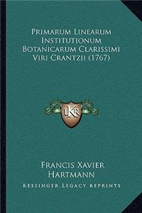 Primarum Linearum Institutionum Botanicarum Clarissimi Viri Crantzii (1767)