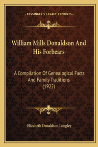 William Mills Donaldson And His Forbears