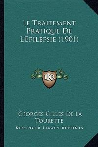 Le Traitement Pratique De L'Epilepsie (1901)