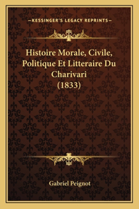 Histoire Morale, Civile, Politique Et Litteraire Du Charivari (1833)