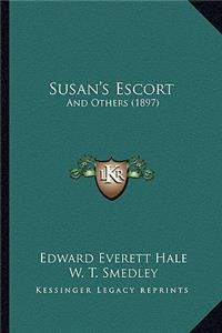 Susan's Escort: And Others (1897)