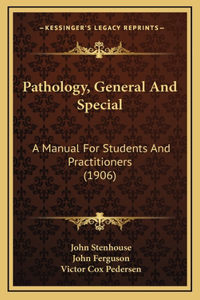 Pathology, General And Special
