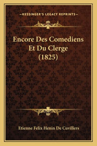 Encore Des Comediens Et Du Clerge (1825)