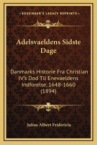 Adelsvaeldens Sidste Dage