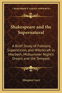 Shakespeare and the Supernatural