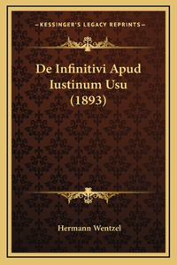 De Infinitivi Apud Iustinum Usu (1893)