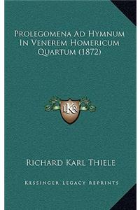 Prolegomena Ad Hymnum In Venerem Homericum Quartum (1872)