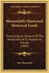Bloomfield's Illustrated Historical Guide