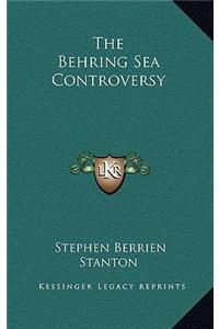 The Behring Sea Controversy