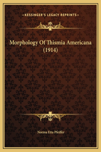 Morphology Of Thismia Americana (1914)