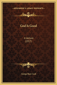 God Is Good