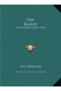 The Kaiser