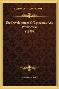 The Development Of Lytoceras And Phylloceras (1898)