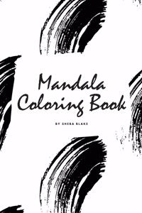 Mandala Coloring Book for Teens and Young Adults (6x9 Coloring Book / Activity Book)