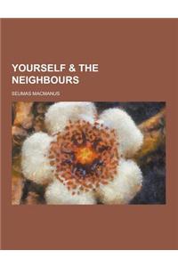 Yourself & the Neighbours