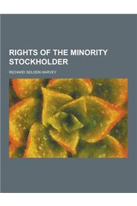 Rights of the Minority Stockholder