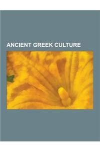 Ancient Greek Culture: Pederasty in Ancient Greece, Liturgy, Religion in Ancient Greece, Vergina Sun, Ancient Greek Literature, Ancient Greec