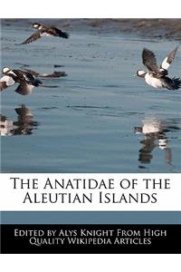 The Anatidae of the Aleutian Islands