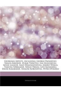Articles on Georgian Artists, Including: George Papashvily, Shalva Kikodze, Zurab Tsereteli, Gia Gugushvili, Levan Lagidze, Iago Dekanozishvili, Andro