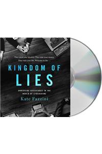 Kingdom of Lies: Unnerving Adventures in the World of Cybercrime