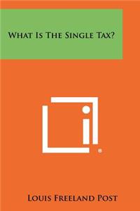 What Is the Single Tax?
