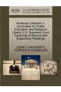 Anderson (Warren) V. Committee for Public Education and Religious Liberty U.S. Supreme Court Transcript of Record with Supporting Pleadings