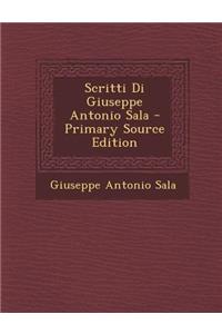 Scritti Di Giuseppe Antonio Sala