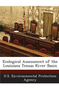 Ecological Assessment of the Louisiana Tensas River Basin