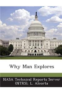 Why Man Explores