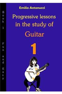 Progressive lessons in the study of Guitar