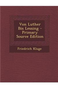 Von Luther Bis Lessing