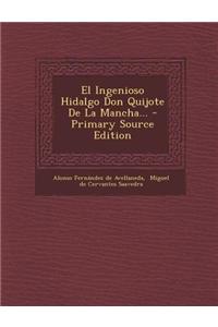 El Ingenioso Hidalgo Don Quijote De La Mancha...