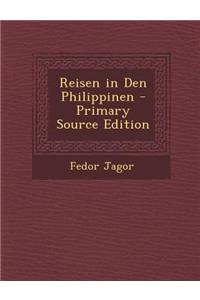 Reisen in Den Philippinen - Primary Source Edition