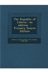 The Republic of Liberia: An Address