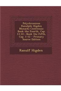 Polychronicon Ranulphi Higden Monachi Cestrensis