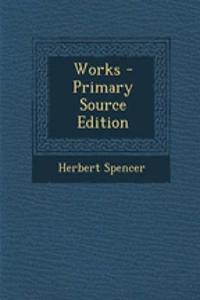 Works - Primary Source Edition