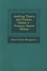 Auditing Theory and Practice, Volume 2 - Primary Source Edition