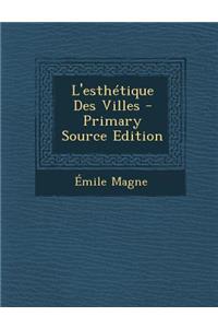 L'Esthetique Des Villes