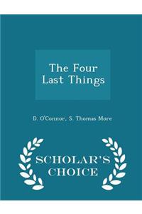 The Four Last Things - Scholar's Choice Edition