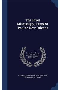 River Mississippi, From St. Paul to New Orleans