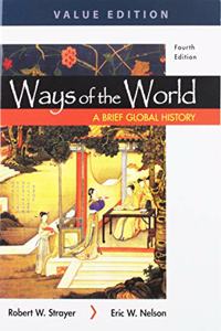 Ways of the World: A Brief Global History, Value Edition, Combined Volume