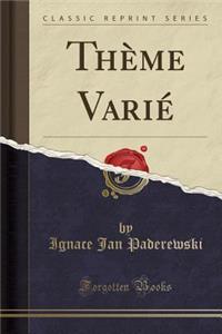 Thï¿½me Variï¿½ (Classic Reprint)