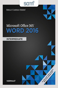 Bundle: Shelly Cashman Series Microsoft Office 365 & Word 2016: Intermediate + Lms Integrated Sam 365 & 2016 Assessments, Trainings, and Projects with 2 Mindtap Reader Printed Access Card