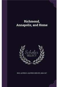 Richmond, Annapolis, and Home