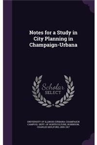 Notes for a Study in City Planning in Champaign-Urbana