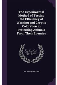 The Experimental Method of Testing the Efficiency of Warning and Cryptic Coloration in Protecting Animals From Their Enemies