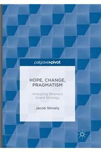 Hope, Change, Pragmatism