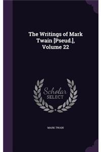 Writings of Mark Twain [Pseud.], Volume 22
